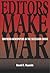 Editors Make War: Southern Newspapers in the Secession Crisis