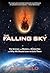 Falling Sky: The Science An...