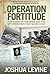 Operation Fortitude by Joshua Levine