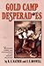 Gold Camp Desperadoes by R.E. Mather