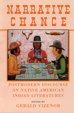Narrative Chance (American Indian Literature and Critical Studies Series) (Volume 8)