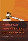 American Indian Tribal Governments (Volume 192) (The Civilization of the American Indian Series) American Indian Tribal Governments (Volume 192) (The Civilization of the American Indian Series)