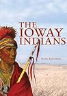The Ioway Indians...