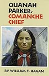 Quanah Parker, Comanche Chief (Oklahoma Western Biographies, Vol. 6) Quanah Parker, Comanche Chief (Oklahoma Western Biographies, Vol. 6)