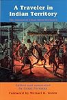 A Traveler in Indian Territory: The Journal of Ethan Allen Hitchcock (Volume 75) (American Exploration and Travel Series)
