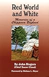 Red World and White: Memories of a Chippewa Boyhood (Volume 126) (The Civilization of the American Indian Series)