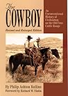 The Cowboy: An Unconventional History of Civilization on the Old-Time Cattle Range