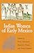 Indian Women of Early Mexico
