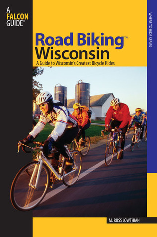 Road Biking™ Wisconsin (Road Biking Series)