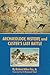Archaeology, History, and C...