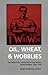 Oil, Wheat, & Wobblies: The...