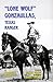 Lone Wolf Gonzaullas, Texas Ranger by Brownson Malsch