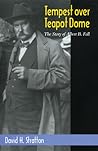 Tempest Over Teapot Dome: The Story of Albert B. Fall (Volume 16) (The Oklahoma Western Biographies) Tempest Over Teapot Dome: The Story of Albert B. Fall (Volume 16) (The Oklahoma Western Biographies)