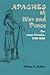 Apaches at War and Peace by Griffen