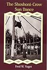 The Shoshoni-Crow Sun Dance (Volume 170) (The Civilization of the American Indian Series)