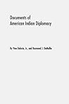 Documents of American Indian Diplomacy: Treaties, Agreements, and Conventions, 1775–1979 Documents of American Indian Diplomacy: Treaties, Agreements, and Conventions, 1775–1979