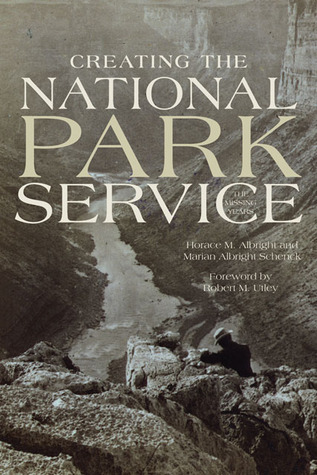 Creating the National Park Service: The Missing Years (Paperback)
