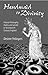 Handmaid to Divinity: Natural Philosophy, Poetry, and Gender in Seventeenth-Century England (Volume 4) (SERIES FOR SCIENCE AND CULTURE)