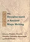 The Decipherment of Ancient Maya Writing