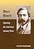 Bret Harte: Opening the American Literary West (Volume 17) (The Oklahoma Western Biographies)