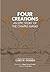 Four Creations: An Epic Story of the Chiapas Mayas (Volume 245) (The Civilization of the American Indian Series)