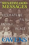 Mixedblood Messages: Literature, Film, Family, Place