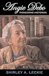 Angie Debo: Pioneering Historian (Volume 18) (The Oklahoma Western Biographies)