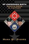 Of Uncommon Birth: Dakota Sons in Vietnam