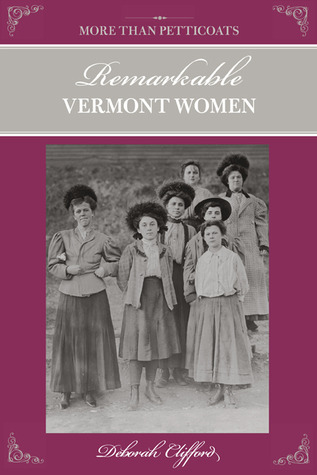 More than Petticoats: Remarkable Vermont Women (More than Petticoats Series)