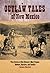 Outlaw Tales of New Mexico: True Stories of New Mexico's Most Infamous Robbers, Rustlers, and Bandits