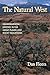 The Natural West by Dan Flores The Natural West by Dan Flores