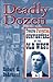 Deadly Dozen: Twelve Forgotten Gunfighters of the Old West
