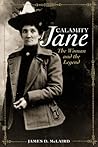 Calamity Jane: The Woman and the Legend
