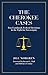 The Cherokee Cases: Two Lan...