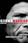 Ojibwa Warrior: D...