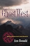 Ghostwest: Reflections Past and Present