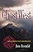 Ghostwest by Ann Ronald