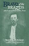 Bravo of the Brazos: John Larn of Fort Griffin, Texas Bravo of the Brazos: John Larn of Fort Griffin, Texas