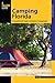 Camping Florida: A Comprehensive Guide To Hundreds Of Campgrounds (State Camping Series)