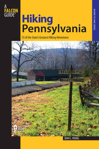 Hiking Pennsylvania: 55 of the State's Greatest Hiking Adventures (Paperback)