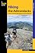 Hiking the Adirondacks: A Guide To 42 Of The Best Hiking Adventures In New York's Adirondacks (Regional Hiking Series)