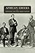 African Creeks: Estelvste and the Creek Nation (Volume 1) (Race and Culture in the American West Series)