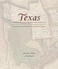 Texas: Mapping the Lone Star State through History: Rare and Unusual Maps from the Library of Congress