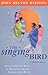 The Singing Bird (American Indian Literature and Critical Studies Series) (Volume 53)