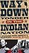 Way Down Yonder in the Indian Nation by Michael Wallis