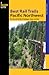 Best Rail Trails Pacific Northwest: More Than 60 Rail Trails in Washington, Oregon, and Idaho (Where to Ride Series)