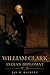 William Clark: Indian Diplomat