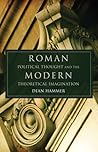 Roman Political Thought and the Modern Theoretical Imagination (Volume 34) (Oklahoma Series in Classical Culture)
