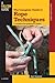 Complete Guide to Rope Techniques: A Comprehensive Handbook For Climbers (Guide to Series)