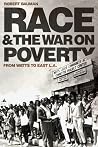 Race and the War on Poverty: From Watts to East L.A. (Volume 3) (Race and Culture in the American West Series) Race and the War on Poverty: From Watts to East L.A. (Volume 3) (Race and Culture in the American West Series)